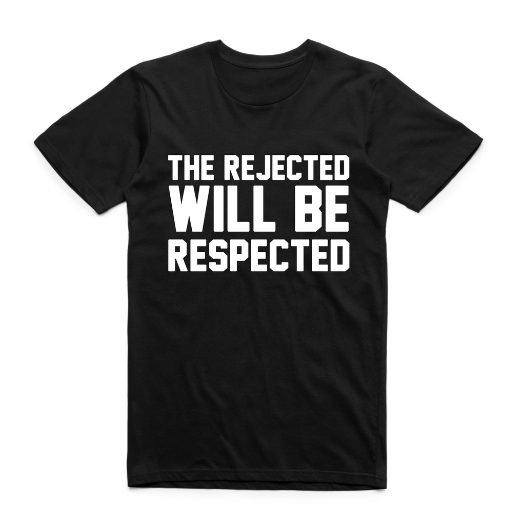 Rejected + Respected